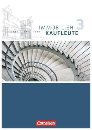 Immobilienkaufleute – Ausgabe 2012 – Band 3: Lernfelder 10-13 von Lengwinat,  Manuela, Speer,  Ulrike, Wenzel,  Dirk, Wünsche,  Manfred