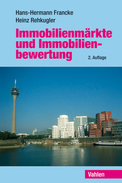 Immobilienmärkte und Immobilienbewertung von Francke,  Hans-Hermann, Rehkugler,  Heinz