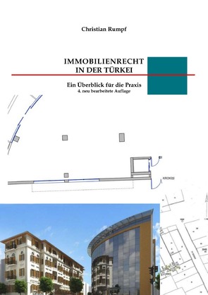 Immobilienrecht in der Türkei von Rumpf,  Dr. Christian