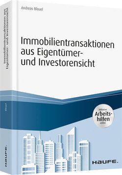 Immobilientransaktionen aus Eigentümer- und Investorensicht – inkl. Arbeitshilfen online von Bleuel,  Andreas