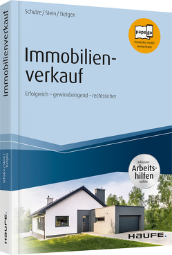 Immobilienverkauf – inkl. Arbeitshilfen online von Schulze,  Eike, Stein,  Anette, Tietgen,  Andreas