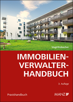Immobilienverwalter-Handbuch von Embacher,  Gerda Maria, Vogt,  Sybille