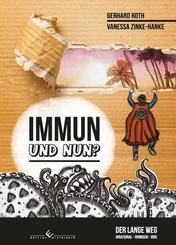 Immun – und nun von Roth,  Gerhard, Zinke-Hanke,  Vanessa