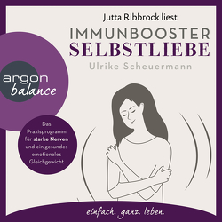 Immunbooster Selbstliebe von Ribbrock,  Jutta, Scheuermann,  Ulrike