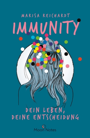 Immunity. Dein Leben, deine Entscheidung von Gravert,  Rita, Moon Notes, Reichardt,  Marisa