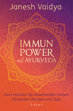 Immunpower mit Ayurveda von Molitor,  Juliane, Vaidya,  Janesh