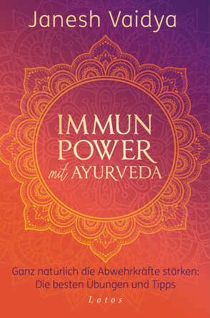 Immunpower mit Ayurveda von Molitor,  Juliane, Vaidya,  Janesh