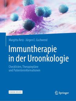 Immuntherapie in der Uroonkologie von Gschwend,  Jürgen E, Retz,  Margitta