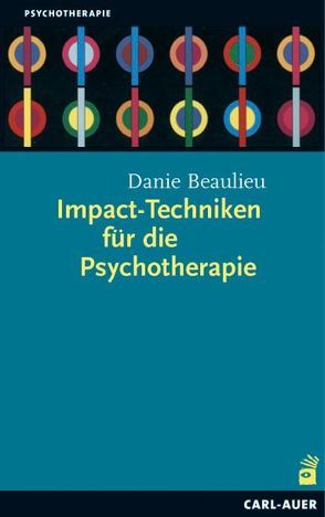 Impact-Techniken für die Psychotherapie von Beaulieu,  Danie