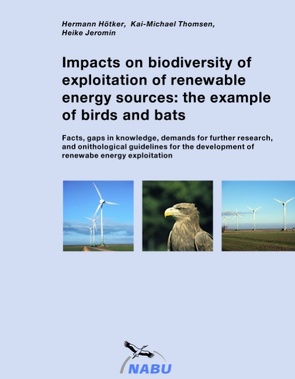 Impacts on biodiversity of exploitation of renewable energy sources: the example of birds and bats von Hötker,  Hermann, Jeromin,  Heike, Thomsen,  Kai-Michael