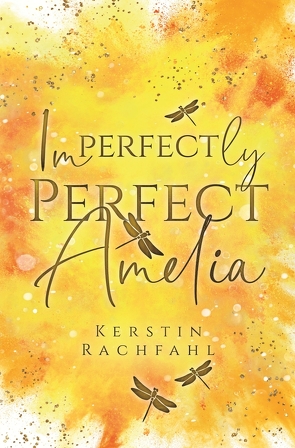 Imperfectly Perfect Amelia von Rachfahl,  Kerstin