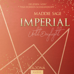 IMPERIAL – Until Daylight 3 von Sage,  Maddie, Schwarzkopf,  Tina Doreen
