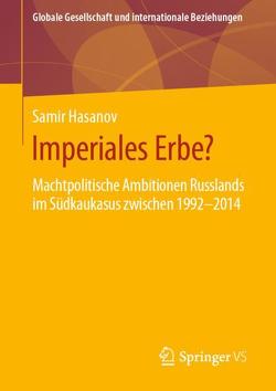 Imperiales Erbe? von Hasanov,  Samir