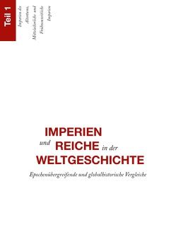 Imperien und Reiche in der Weltgeschichte von Fick,  Sabine, Gehler,  Michael, Pittl,  Simone, Rollinger,  Robert