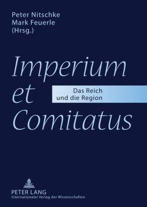 «Imperium et Comitatus» von Feuerle,  Mark, Nitschke,  Peter