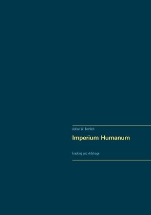 Imperium Humanum von Fröhlich,  Adrian W.