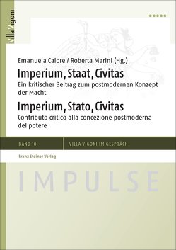 Imperium, Staat, Civitas / Imperium, Stato, Civitas von Calore,  Emanuela, Marini,  Roberta