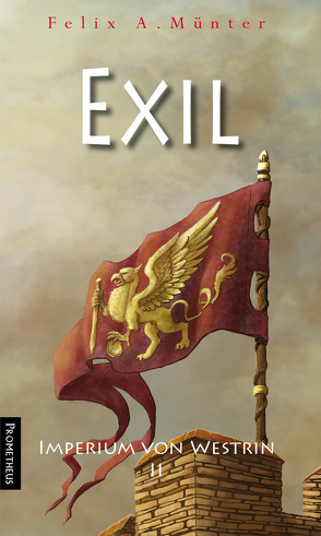 Imperium von Westrin 2: Exil von Münter,  Felix A.