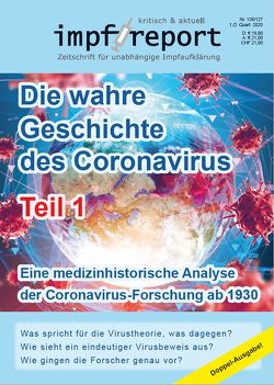 impf-report Nr. 126/127: Die wahre Geschichte des Coronavirus Teil 1 von Tolzin,  Hans U. P.