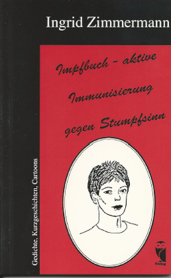 Impfbuch – aktive Immunisierung gegen Stumpfsinn von Zimmermann,  Ingrid