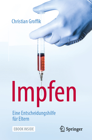 Impfen. Eine Entscheidungshilfe für Eltern von Groffik,  Christian