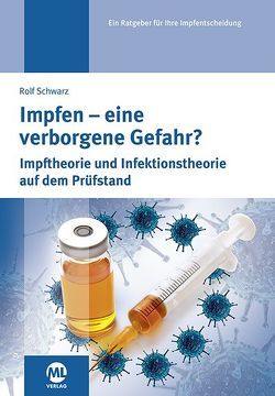 Impfen – eine verborgene Gefahr von Schwarz,  Rolf