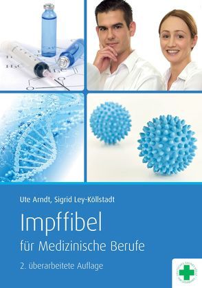 Impffibel für Medizinische Berufe von Arndt,  Ute, Deutsches Grünes Kreuz e. V., Ley-Köllstadt,  Sigrid