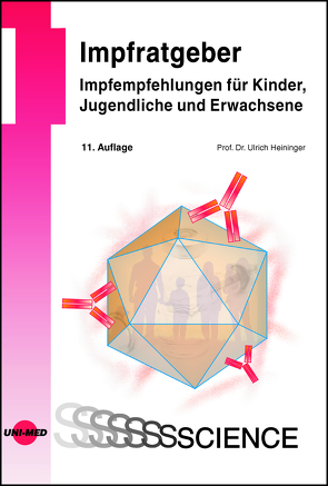 Impfratgeber – Impfempfehlungen für Kinder, Jugendliche und Erwachsene von Heininger,  Ulrich