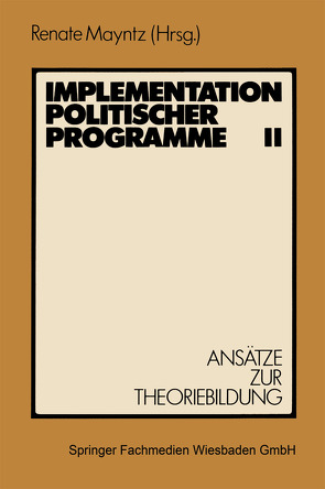 Implementation politischer Programme II von Mayntz,  Renate