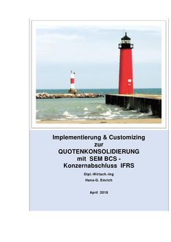 Implementierung & Customizing der Quotenkonsolidierung mit SAP SEM-BCS von Emrich,  Hans-Georg