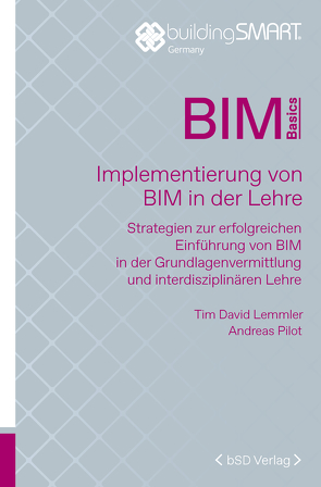 Implementierung von BIM in der Lehre von Lemmler,  Tim David, Pilot,  Andreas