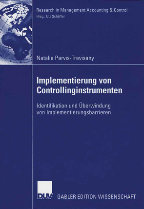 Implementierung von Controllinginstrumenten von Parvis-Trevisany,  Natalie, Schäffer,  Prof. Dr. Utz