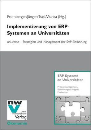 Implementierung von ERP-Systemen an Universitäten von Jünger,  Christoph, Promberger,  Kurt, Traxl,  Markus, Wanka,  Peter