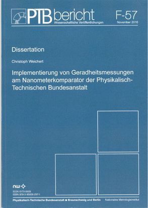 Implementierung von Geradheitsmessungen am Nanometerkomparator der Physikalisch-Technischen Bundesanstalt von Weichert,  Chistoph