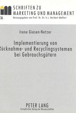 Implementierung von Rücknahme- und Recyclingsystemen bei Gebrauchsgütern von Giesen-Netzer,  Irene