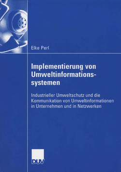 Implementierung von Umweltinformationssystemen von Perl,  Elke, Strebel,  Prof. Dr. Heinz