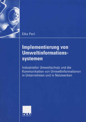 Implementierung von Umweltinformationssystemen von Perl,  Elke, Strebel,  Prof. Dr. Heinz