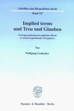 Implied terms und Treu und Glauben. von Grobecker,  Wolfgang