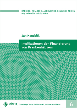 Implikationen der Finanzierung von Krankenhäusern von Handzlik,  Jan