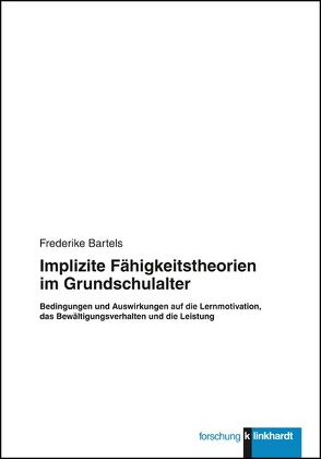 Implizite Fähigkeitstheorien im Grundschulalter von Bartels,  Frederike