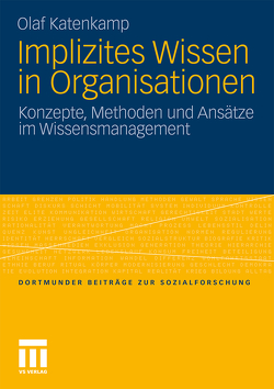 Implizites Wissen in Organisationen von Katenkamp,  Olaf