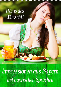 Impressionen aus Bayern mit bayrischen Sprüchen (Wandkalender 2023 DIN A2 hoch) von Werner / Wernerimages,  Peter