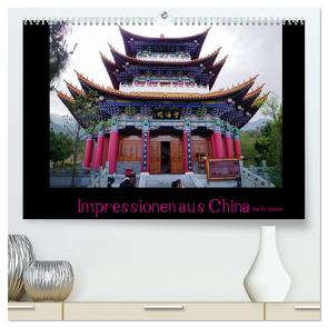 Impressionen aus China (hochwertiger Premium Wandkalender 2024 DIN A2 quer), Kunstdruck in Hochglanz von M. Gibson - www.ilsegibson.com,  Ilse