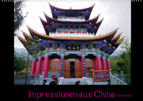 Impressionen aus China (Wandkalender 2022 DIN A2 quer) von M. Gibson - www.ilsegibson.com,  Ilse