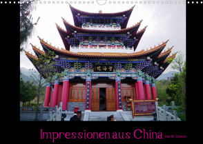 Impressionen aus China (Wandkalender 2022 DIN A3 quer) von M. Gibson - www.ilsegibson.com,  Ilse