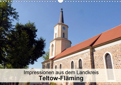 Impressionen aus dem Landkreis Teltow-Fläming (Wandkalender 2021 DIN A3 quer) von Schlüfter,  Elken