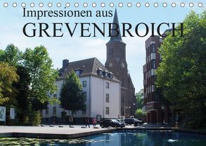 Impressionen aus Grevenbroich (Tischkalender 2019 DIN A5 quer) von GREVENBROICH,  STADT, Stadtmarketing/Tourismus