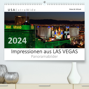 Impressionen aus LAS VEGAS Panoramabilder (Premium, hochwertiger DIN A2 Wandkalender 2024, Kunstdruck in Hochglanz) von Wilczek,  Dieter-M.