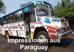 Impressionen aus Paraguay (Posterbuch DIN A3 quer) von Kristin von Montfort,  Gräfin