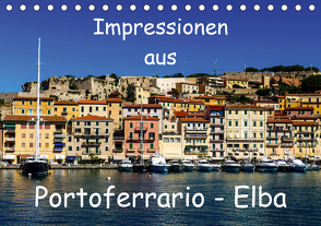 Impressionen aus Portoferrario – Elba (Tischkalender 2021 DIN A5 quer) von Hampe,  Gabi